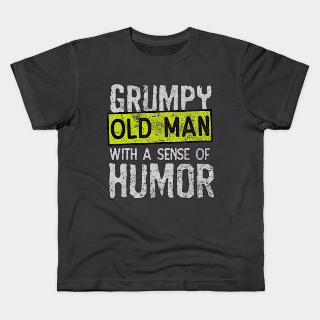 Grumpy Old Man With A Sense Of Humor Kids T-Shirt by Depot33